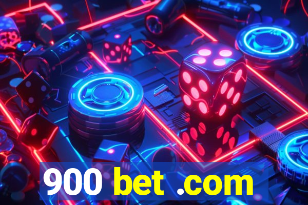 900 bet .com